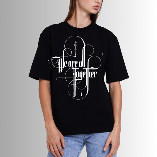 Black Graphic T‑Shirt – “We Are All Together” Artistic Typography Design